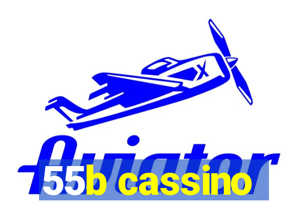 55b cassino